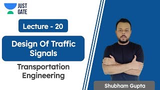 Design Of Traffic Signals | Transportation Engineering | Just GATE Civil |  Shubham Gupta