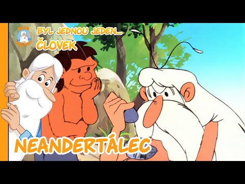 Byl jednou jeden... Člověk | Neandertálec | 1. série, 2. díl | CELÁ EPIZODA