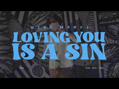 loving u is a sin - weda mauve