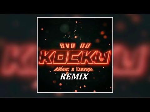 Klinac x Tompe - Sve Na Kocku (Remix)