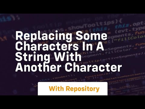replacing some characters in a string with another character