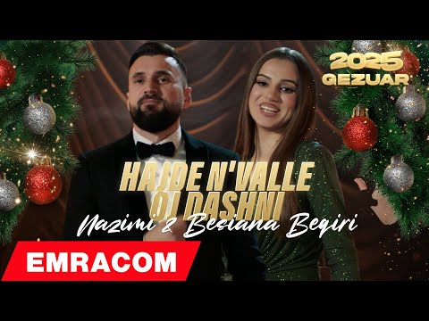 Nazimi & Besiana Beqiri - Hajde n'valle oj dashni #Gezuar2025