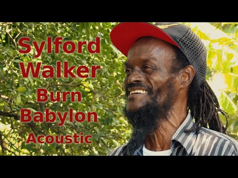 Sylford Walker - Burn Babylon (acoustic)