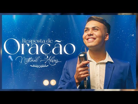 Nithael Alves | Resposta De Oração [Clipe Oficial]