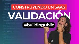 Muestro Como Crear un SAAS Desde CERO - Cómo validar tu idea de negocio y construir una startup