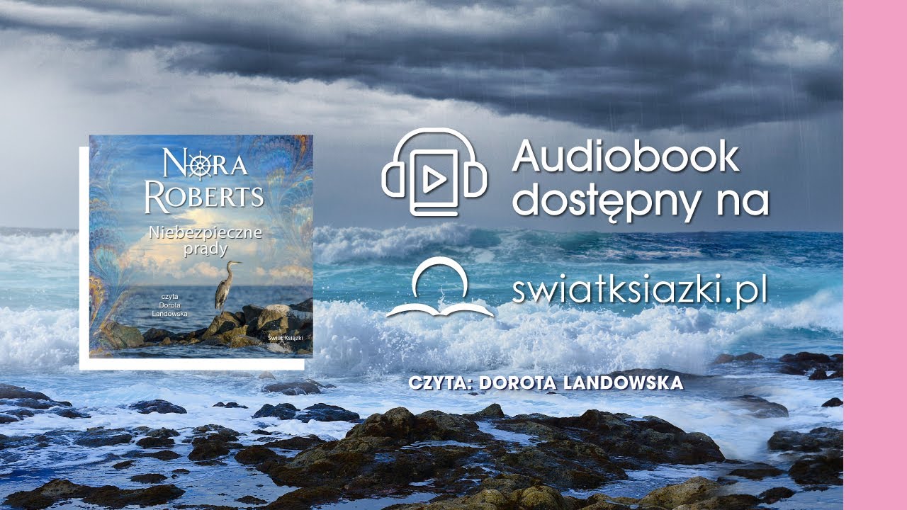 Niebezpieczne prądy Nora Roberts fragment audiobooka