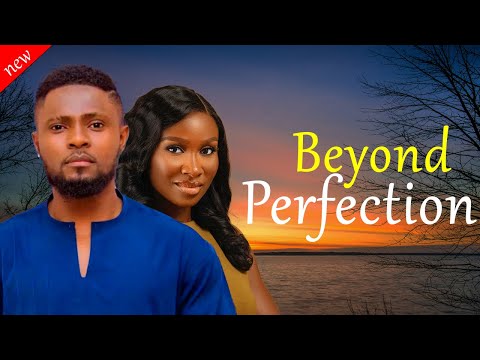 BEYOND PERFECTION - Maurice Sam and Sonia Uche New Comedy Nollywood Movie 2024