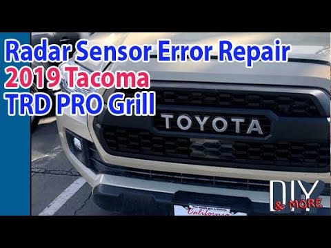 HOW TO FIX RADAR SENSOR ERROR TOYOTA TACOMA TRD PRO GRILL GARNISH