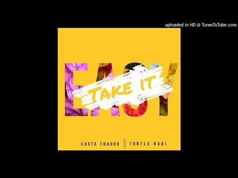 take it easy ft turtle babi