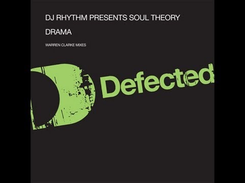 DJ Rhythm Presents Soul Theory - Drama (Warren Clarke Drama Mix) [Full Length] 2004