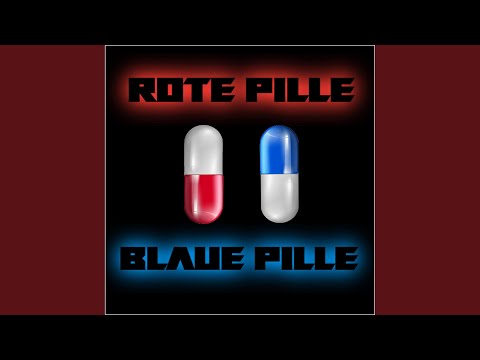 ROTE PILLE BLAUE PILLE