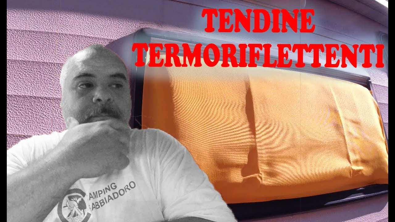 Watch Now TENDINE TERMORIFLETTENTI PER IL CAMPER TENDINE TERMORIFLETTENTI PER IL CAMPER