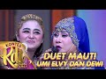 DUET MAUT UMI ELVY SUKAESIH DAN DEWI PERSIK KONTES KDI 2021