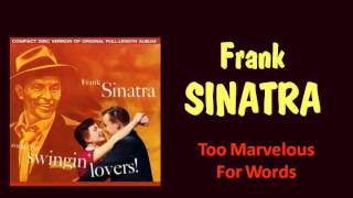 Too Marvelous For Words Frank Sinatra Lyrics