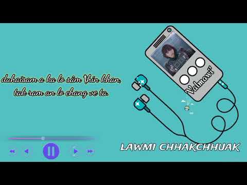 "VALMAWI" - LAWMI CHHAKCHHUAK (OFFICIAL LYRICS VIDEO)