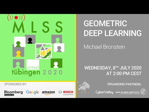 Geometric Deep Learning - Michael Bronstein - MLSS 2020, Tübingen