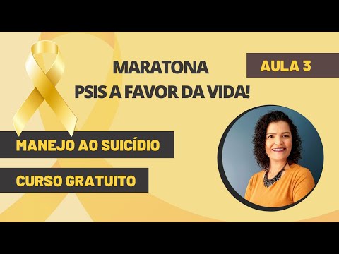 Maratona Psis a Favor da Vida: # 03: Manejo ao Suicídio