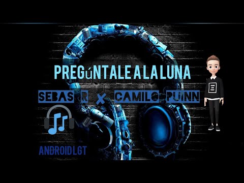 Sebas R😎 Camilo Puinn... Pregúntale A La Luna