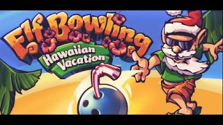 Elf Bowling Hawaiian Vacation Part 3 (HD) !
