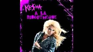 Kesha-A La Discotheque