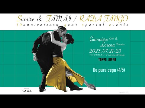 Gianpiero & Lorena 4/5 | De pura cepa - RADA Tango 10th Anniversary Special