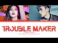Trouble Maker Trouble Maker Color Coded Lyrics Eng Rom Han 가사