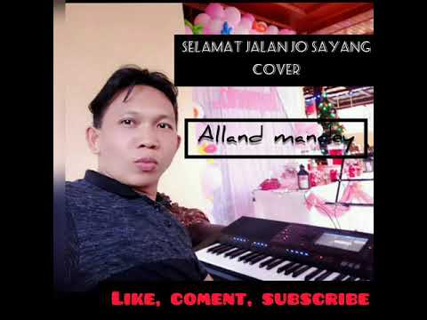 #lagu manado    selamat jalan jo sayang cover ALLAND MANDEY