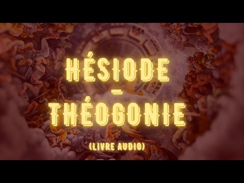 HÉSIODE - THÉOGONIE (LIVRE AUDIO)