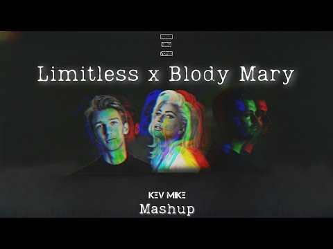 Martin Garrix x Mesto x Lady Gaga - Limitless x Blody Mary (KEV MIKE Mashup)