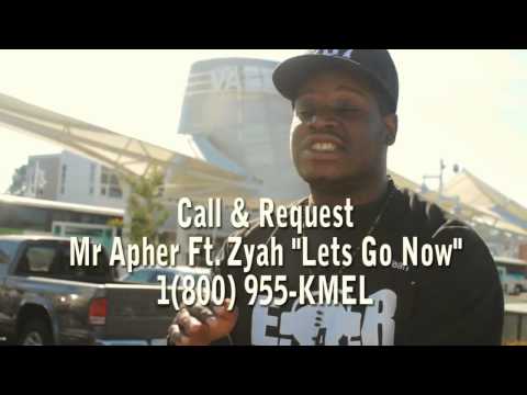 Call & Request Mr. Apher Ft. Zyah - "Lets go now" on 106.1 KMEL