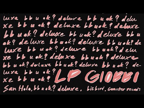 Video thumbnail for ​bb u ok? (LP Giobbi Remix)