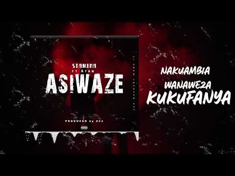 Stamina ft Atan - Asiwaze official lyrics