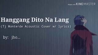 Hanggang Dito Na Lang - Tj Monterde (Acoustic Cover w/ lyrics)
