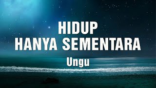 Download lagu Hidup Hanya Sementara - Ungu Lirik mp3 Download lagu Hidup Hanya Sementara - Ungu Lirik mp3