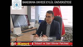 BANÜ, İktisadi ve İdari Bilimler Fakültesi  İİBF  Dekanı Prof.  Dr.  Fatih AYHAN