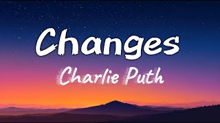 Download lagu Changes (Lyrics) - Charlie Puth mp3 Download lagu Changes (Lyrics) - Charlie Puth mp3