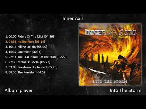 Inner Axis - Into The Storm (Full Album Player) [ Heavy Metal Power Metal ]