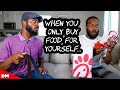 WHEN YOU ONLY BUY FOOD FOR YOURSELF