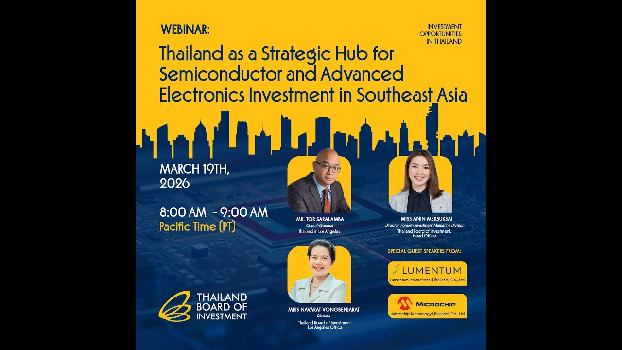 Thailand as a Strategic Hub for Semiconductor and Advanced Electronics Investment in Southeast Asia