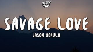 Jason Derulo - Savage Love (Lyrics)