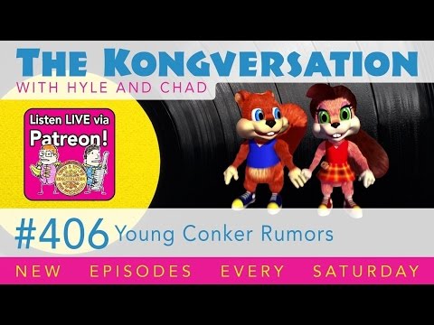 The Kongversation 406 - Young Conker Rumors
