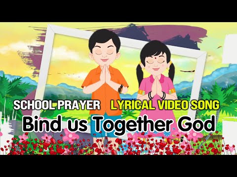 Bind us Together | School Prayer Song 🙏 | Lyrical Video