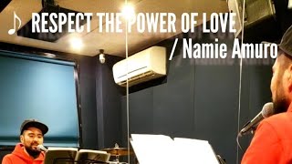RESPECT THE POWER OF LOVE/tsukasA.(Original: Namie Amuro)