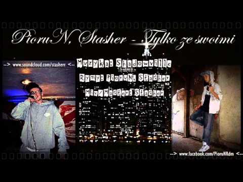 PioruN & Stasher - Tylko ze swoimi