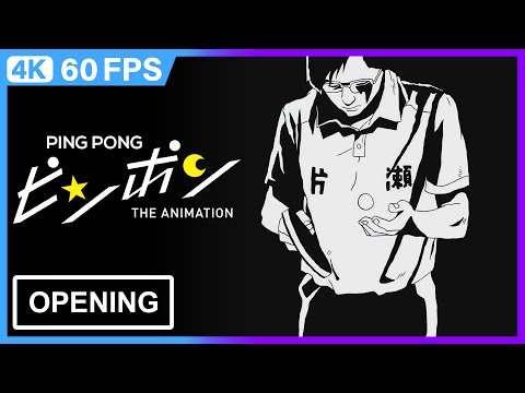 Ping Pong the Animation Opening | 4K | 60FPS | Creditless |