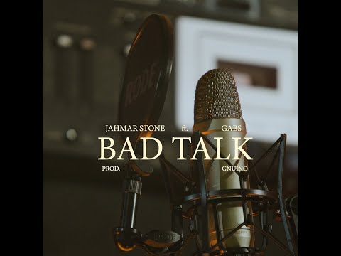 Jahmar Stone ft Gabs - Bad Talk (Prod. Gnuino)