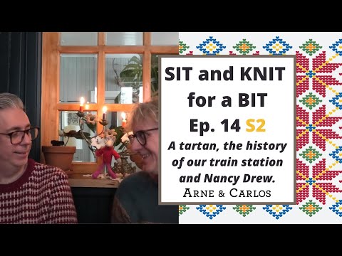 Sit and Knit for a Bit with ARNE & CARLOS. Ep 14, Season 2