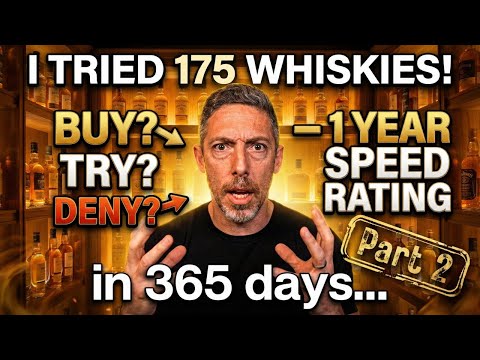 175 Whiskies in 365 Days - What to TRY, What to DENY & What to BUY [ Part 2 ]