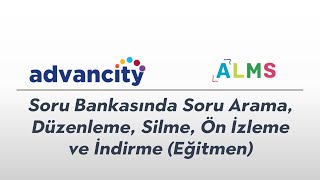 ALMS - Soru Bankasında Soru Arama, Düzenleme, Silme, Ön İzleme ve İndi