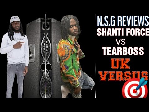 UK VERSUS - TEARBOSS vs SHANTI FORCE // N.S.G REVIEWS